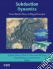 Subduction Dynamics libro in lingua di Morra Gabriele (EDT), Yuen David A. (EDT), King Scott D. (EDT), Lee Sang-Mook (EDT), Stein Seth (EDT)