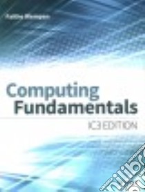 Computing Fundamentals libro in lingua di Wempen Faithe, Hattersley Rosie (CON), Millett Richard (CON), Shoup Kate (CON)