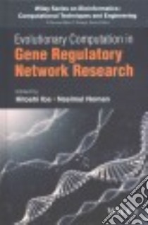 Evolutionary Computation in Gene Regulatory Network Research libro in lingua di Iba Hitoshi (EDT), Noman Nasimul (EDT)