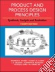Product and Process Design Principles libro in lingua di Seider Warren D., Seader J. D., Lewin Daniel R., Widagdo Soemantri