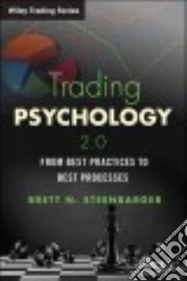 Trading Psychology 2.0 libro in lingua di Steenbarger Brett N. Ph.D.