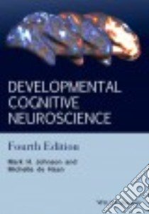 Developmental Cognitive Neuroscience libro in lingua di Johnson Mark H., De Haan Michelle