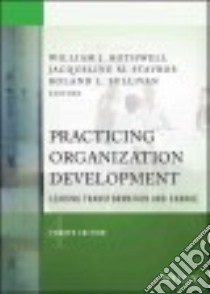 Practicing Organization Development libro in lingua di Rothwell William J. (EDT), Stavros Jacqueline M. (EDT), Sullivan Roland L. (EDT)