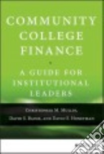 Community College Finance libro in lingua di Mullin Christopher M., Baime David S., Honeyman David S.