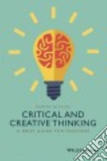 Critical and Creative Thinking libro in lingua di Diyanni Robert