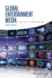 Global Entertainment Media libro in lingua di Artz Lee