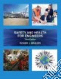 Safety and Health for Engineers libro in lingua di Brauer Roger L. Ph.D.
