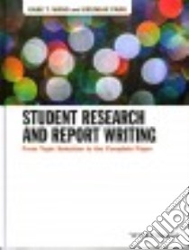 Student Research and Report Writing libro in lingua di Wang Gabe T., Park Keumjae