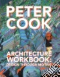Architecture Workbook libro in lingua di Cook Peter