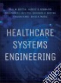 Healthcare Systems Engineering libro in lingua di Griffin Paul M., Nembhard Harriet B., Deflitch Christopher J., Bastian Nathaniel D., Kang Hyojung