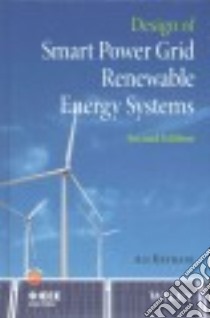 Design of Smart Power Grid Renewable Energy Systems libro in lingua di Keyhani Ali