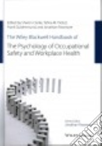 The Wiley Blackwell Handbook of the Psychology of Occupational Safety and Workplace Health libro in lingua di Clarke Sharon (EDT), Probst Tahira M. (EDT), Guldenmund Frank (EDT), Passmore Jonathan (EDT)