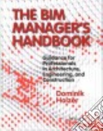 The Bim Manager's Handbook libro in lingua di Holzer Dominik