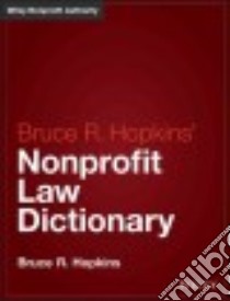 Bruce R. Hopkins' Nonprofit Law Dictionary libro in lingua di Hopkins Bruce R.