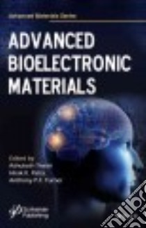 Advanced Bioelectronics Materials libro in lingua di Tiwari Ashutosh (EDT), Patra Hirak K. (EDT), Turner Anthony P. F. (EDT)