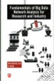 Fundamentals of Big Data Network Analysis for Research and Industry libro in lingua di Lee Hyunjoung, Sohn Il