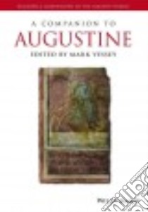 A Companion to Augustine libro in lingua di Vessey Mark (EDT), Reid Shelley (CON)