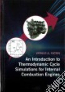 An Introduction to Thermodynamic Cycle Simulations for Internal Combustion Engines libro in lingua di Caton Jerald A.