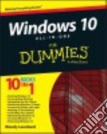 Windows 10 All-in-one for Dummies libro in lingua di Leonhard Woody