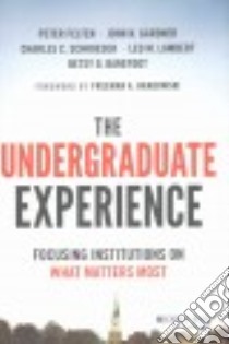 The Undergraduate Experience libro in lingua di Felten Peter, Gardner John N., Schroeder Charles C., Lambert Leo M., Barefoot Betsy O.