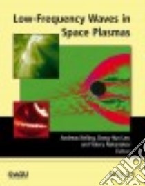 Low-Frequency Waves in Space Plasmas libro in lingua di Keiling Andreas (EDT), Lee Dong-hun (EDT), Nakariakov Valery (EDT)