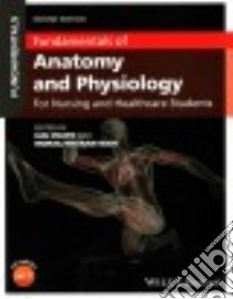 Fundamentals of Anatomy and Physiology libro in lingua di Peate Ian (EDT), Nair Muralitharan (EDT)