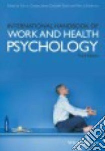 International Handbook of Work and Health Psychology libro in lingua di Cooper Cary L. (EDT), Quick James Campbell (EDT), Schabracq Marc J. (EDT)