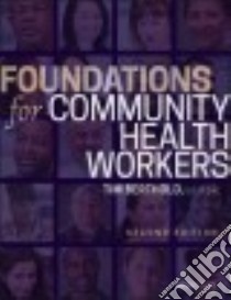 Foundations for Community Health Workers libro in lingua di Berthold Tim (EDT)