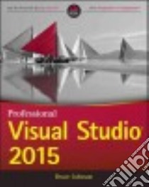 Professional Visual Studio 2015 libro in lingua di Johnson Bruce