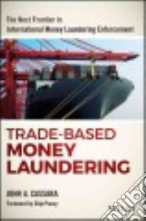 Trade-Based Money Laundering libro in lingua di Cassara John A., Poncy  Chip (FRW)
