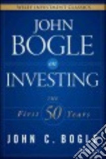 John Bogle on Investing libro in lingua di Bogle John C.