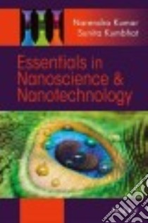 Essentials in Nanoscience and Nanotechnology libro in lingua di Kumar Narendra, Kumbhat Sunita