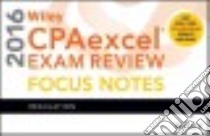 Wiley Cpaexcel Exam Review 2016 Focus Notes libro in lingua di John Wiley & Sons (COR)