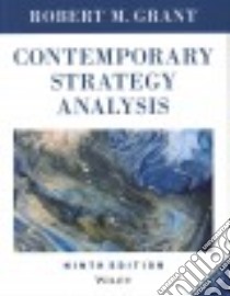 Contemporary Strategy Analysis libro in lingua di Grant Robert M.