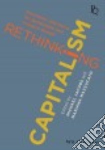 Rethinking Capitalism libro in lingua di Jacobs Michael (EDT), Mazzucato Mariana (EDT)