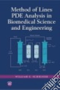 Method of Lines Pde Analysis in Biomedical Science and Engineering libro in lingua di Schiesser William E.