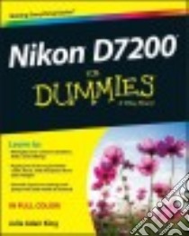 Nikon D7200 for Dummies libro in lingua di King Julie Adair