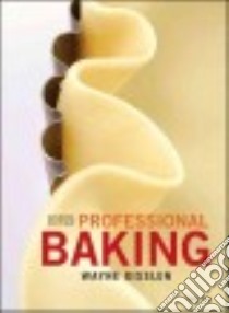 Professional Baking libro in lingua di Gisslen Wayne, Smith J. Gerard (PHT)