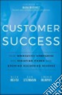 Customer Success libro in lingua di Mehta Nick, Steinman Dan, Murphy Lincoln, Martinez Maria (FRW)