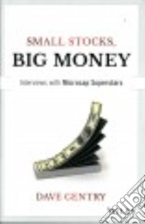 Small Stocks, Big Money libro in lingua di Gentry Dave