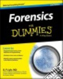 Forensics for Dummies libro in lingua di Lyle D. P. M.d.