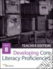 Developing Core Literacy Proficiencies, Grade 8 libro in lingua di Odell Education (COR)