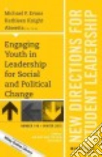 Engaging Youth in Leadership for Social and Political Change libro in lingua di Evans Michael P. (EDT), Abowitz Kathleen Knight (EDT)