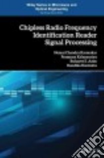 Chipless Radio Frequency Identification Reader Signal Processing libro in lingua di Karmakar Nemai Chandra Ph.D., Kalansuriya Prasanna Ph.D., Azim Rubayet E., Koswatta Randka Ph.D.