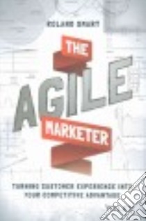 The Agile Marketer libro in lingua di Smart Roland