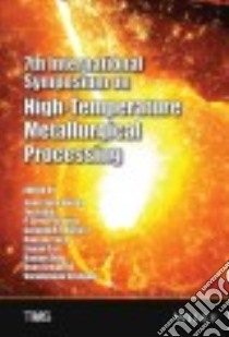 7th International Symposium on High Temperature Metallurgical Processing libro in lingua di Hwang Jiann-Yang (EDT), Jiang Tao (EDT), Pistorius P. Chris (EDT), Alvear F. Gerardo R. F. (EDT), Yucel Onuralp (EDT)