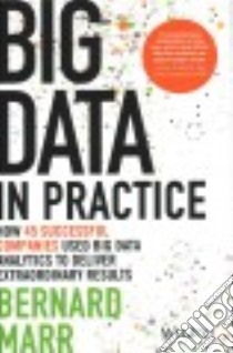 Big Data in Practice libro in lingua di Marr Bernard