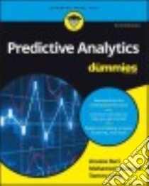 Predictive Analytics for Dummies libro in lingua di Bari Anasse Ph.D., Chaouchi Mohamed, Jung Tommy