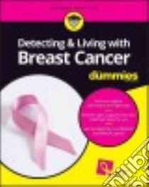 Detecting & Living With Breast Cancer for Dummies libro in lingua di George Marshalee Ph.D., Ashing Kimlin Tam Ph.D.