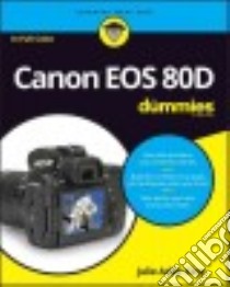 Canon Eos 80d for Dummies libro in lingua di King Julie Adair, Correll Robert